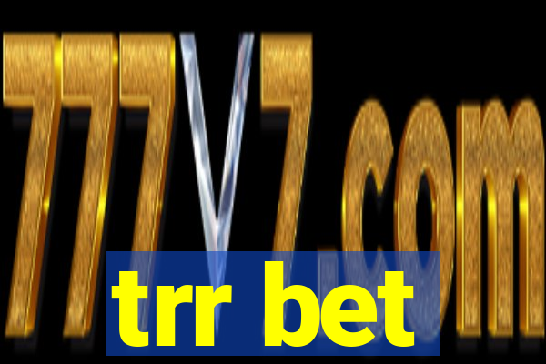 trr bet
